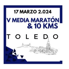 V MEDIA MARATÓN Y 10 KM CIUDAD DE TOLEDO